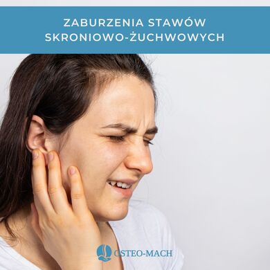 Zaburzenia stawów skroniowo-żuchwowych – objawy, przyczyny, diagnoza i fizjoterapia.